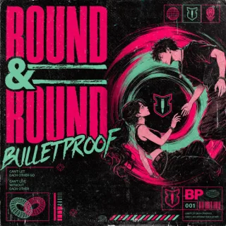 Cover: Bulletproof - Round & Round