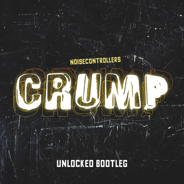 Cover: Noisecontrollers - Crump (Unlocked Bootleg)