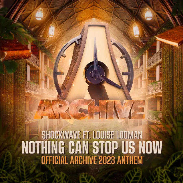 Cover: Shockwave ft. Louise Looman - Nothing Can Stop Us Now (Official Archive 2023 Anthem)