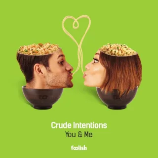 Cover: Crude Intentions - You & Me