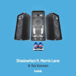 Cover: Shadow fact & Morris Lane - Ik Sta Vooraan
