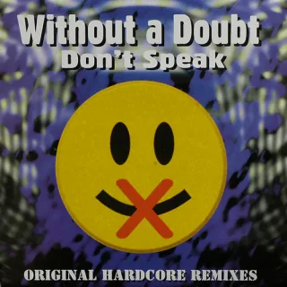 Cover: Without A Doubt - Don't Speak (Original Hardcore Remixes)