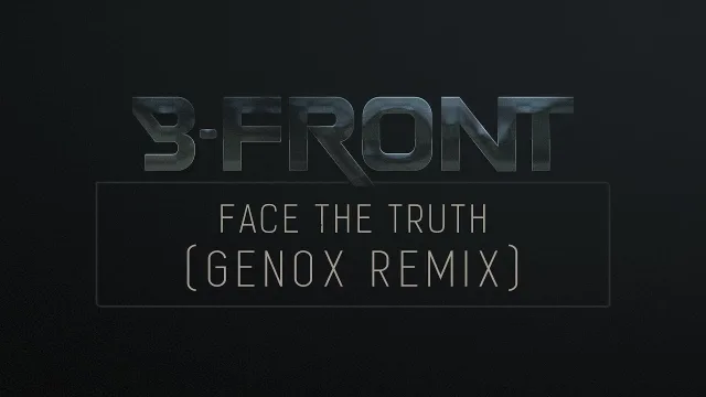 Cover: B-Front - Face The Truth (Genox Remix)