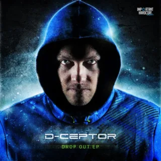 Cover: D-Ceptor - Drop Out EP
