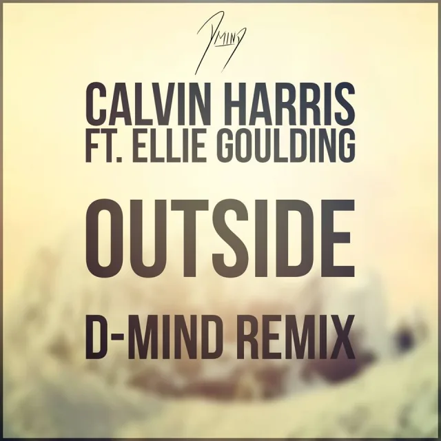 Cover: Calvin Harris ft. Ellie Goulding - Outside (D-Mind Bootleg)