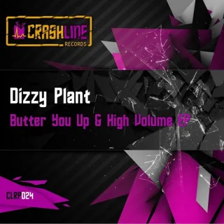Cover: Dizzy Plant - Butter You Up & High Volume EP