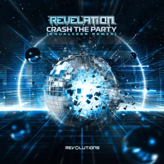 Cover: Revelation - Crash The Party (Equalizer Remix)