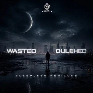 Cover: Wasted & Dulehec - Sleepless Horizons