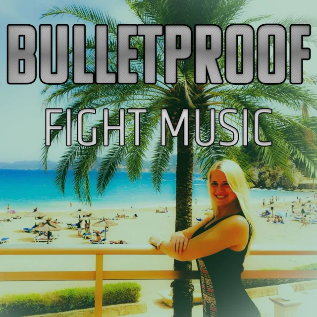 Cover: Bulletproof - Fight Music