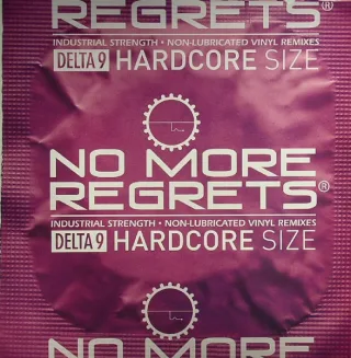 Cover: Delta 9 - No More Regrets (Non-Lubricated Vinyl Remixes)