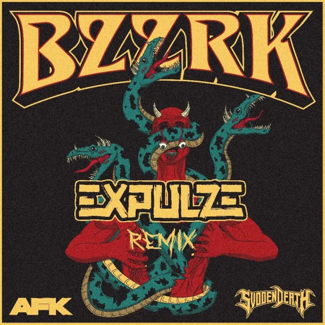 Cover: SVDDEN DEATH X AFK - BZZRK (Expulze Remix)
