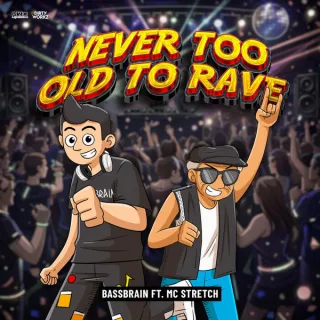 Cover: Bassbrain - Never Too Old To Rave