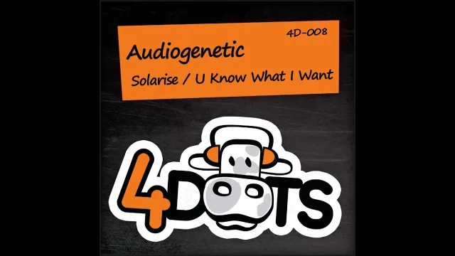 Cover: Audiogenetic - U Know What I Want/ Solarise