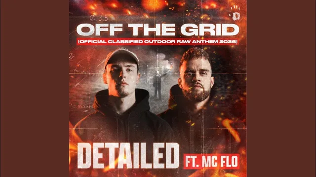 Cover: Detailed ft. MC Flo - Off The Grid (Official Classified Outdoor Raw Anthem 2026)