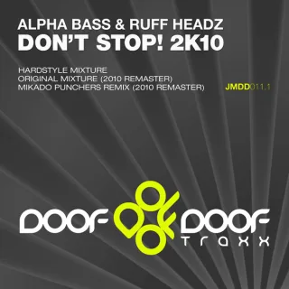 Cover: Alpha Bass & Ruff Headz - Don't Stop! 2K10