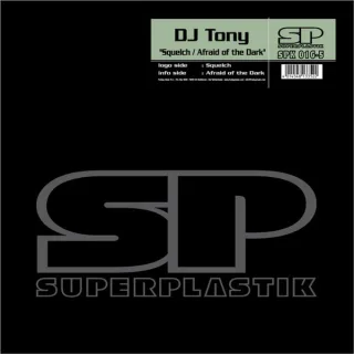 Cover: DJ Tony - Squelch / Afraid Of The Dark