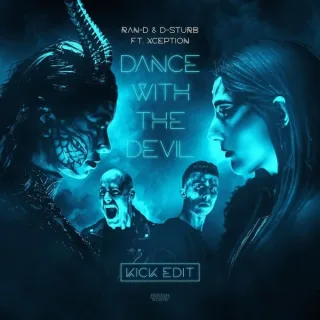 Cover: Ran-D & D-Sturb ft. XCEPTION - Dance With The Devil (Kick Edit)