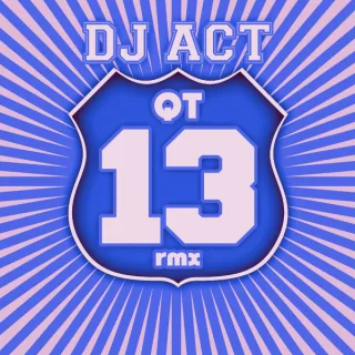 Cover: DJ Act - QT13 Rmx