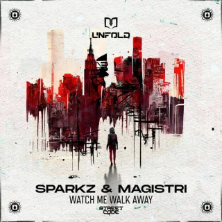 Cover: Sparkz & Magistri - Watch Me Walk Away