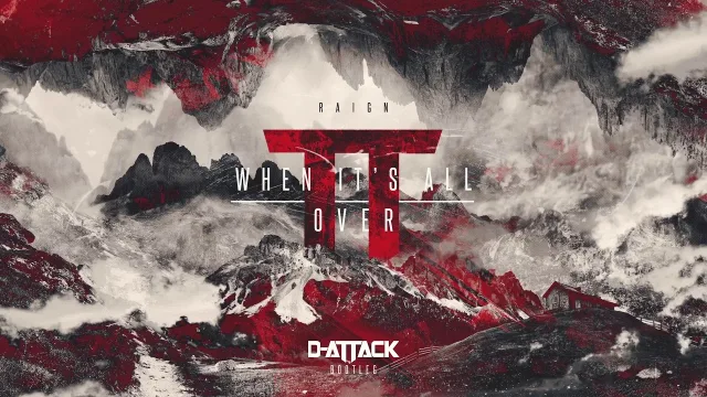 Cover: RAIGN - When It's All Over (D-Attack Bootleg)