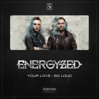 Cover: Energyzed - Your Love / So Loud