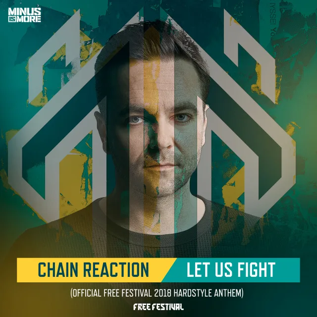 Cover: Chain Reaction - Let Us Fight (Official Free Festival Hardstyle Anthem 2018)