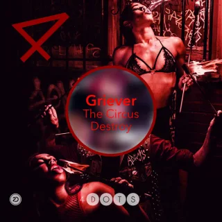 Cover: Griever - The Circus / Destroy