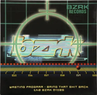 Cover: Wasting Program - Bring That Shit Back (The BZRK Mixes)