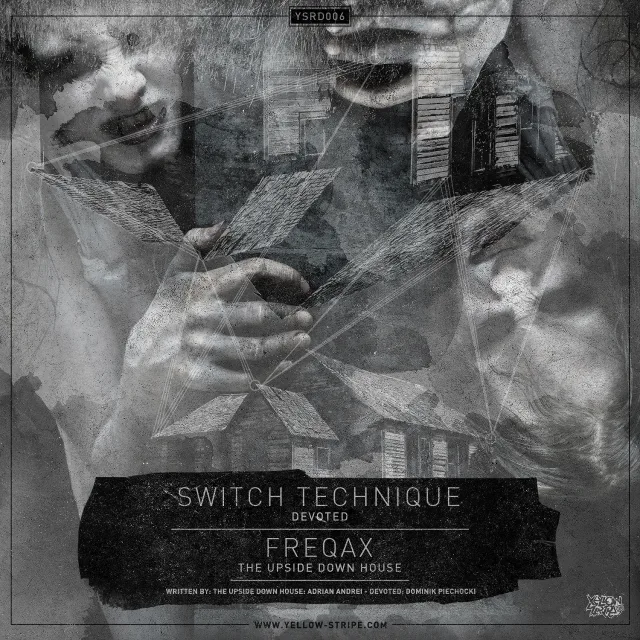 Cover: Switch Technique/Freqax - Devoted/The Upside Down House