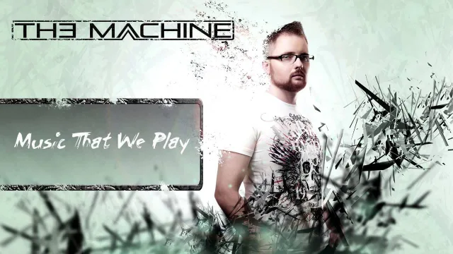 Cover: The Machine - Music That We Play