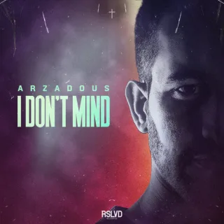 Cover: Arzadous - I Don't Mind
