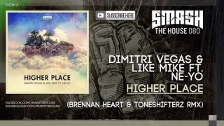 Cover: Dimitri Vegas & Like Mike ft Neyo - Higher Place (Brennan Heart & Toneshifterz Remix)