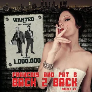 Cover: Francois & Pat B - Back 2 Back (Double EP)