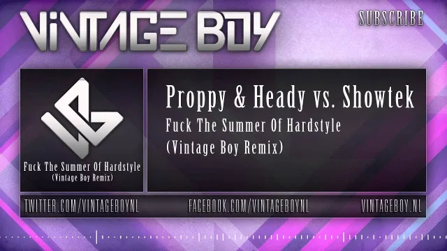 Cover: Proppy & Heady vs. Showtek - Fuck The Summer Of Hardstyle (Vintage Boy Remix)