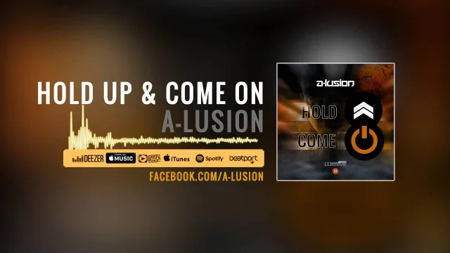 Cover: A-Lusion - Hold Up & Come On
