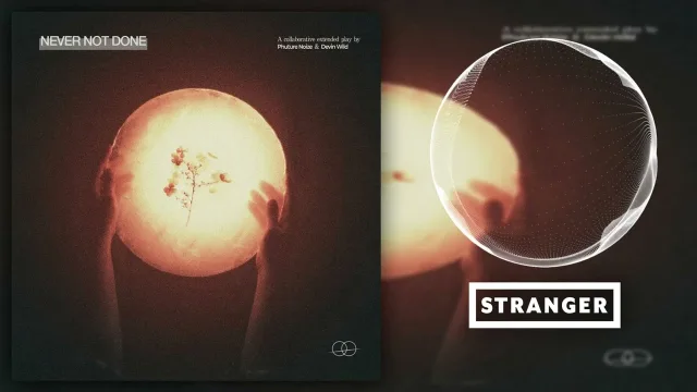 Cover: Phuture Noize & Devin Wild - Never Not Done