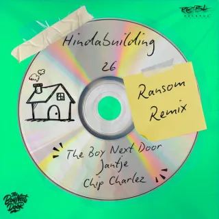 Cover: The Boy Next Door & Jantje & Chip Charlez - Hindabuilding 26 (Ransom Remix)