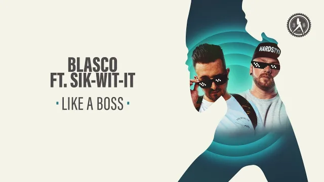 Cover: Blasco ft. Sik-Wit-It - LIKE A BOSS