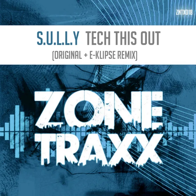Cover: S.U.L.L.Y - Tech This Out (Original + E-KLIPSE Remix)