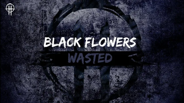 Cover: Black Flowers - Wasted/Wake Up