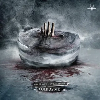 Cover: Tha Playah & Evil Activities - Cold As Me
