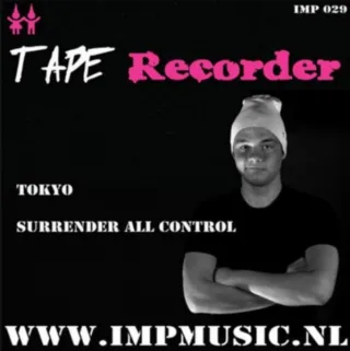 Cover: Tape Recorder - Tokyo / Surrender All Control