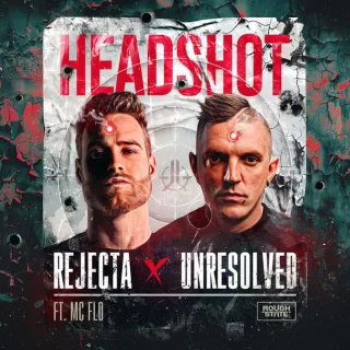 Cover: Rejecta x Unresolved ft. MC Flo - Headshot