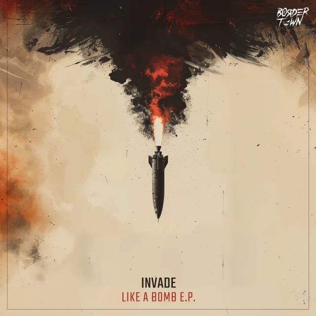 Cover: INVADE - Like A Bomb E.P.