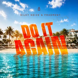 Cover: Silky Noize & Fragment - Do It Again