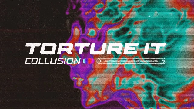 Cover: Collusion - TORTURE IT