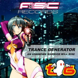 Cover: Trance Generator - An Unknown Warrior Will Rise
