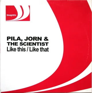 Cover: DJ Pila & Jorn & The Scientist - Like This / Like That
