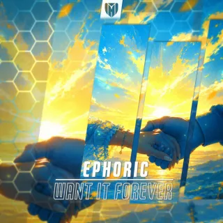 Cover: Ephoric - Want It Forever