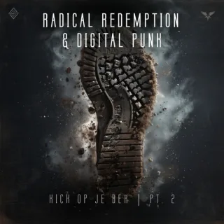 Cover: Radical Redemption & Digital Punk - Kick Op Je Bek | Pt.2